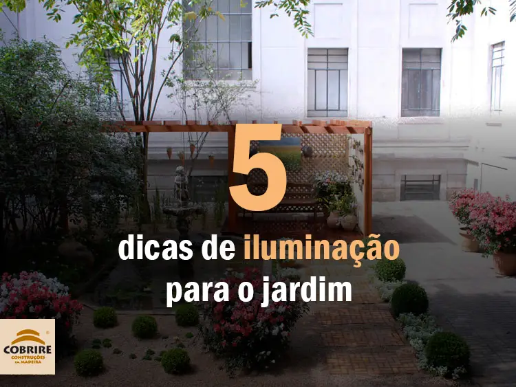 5 dicas de iluminação para o jardim