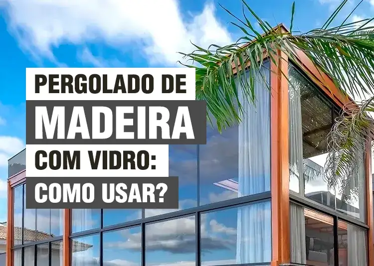 pergolado de madeira todo fechado com vidro